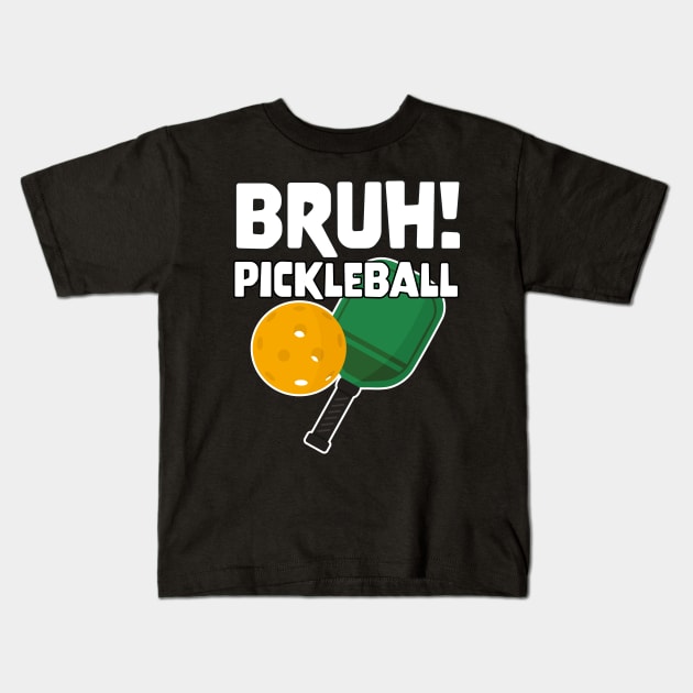 Gamer Meme Bruh Pickleball Kids T-Shirt by star trek fanart and more